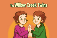 The Willow Creek Twins